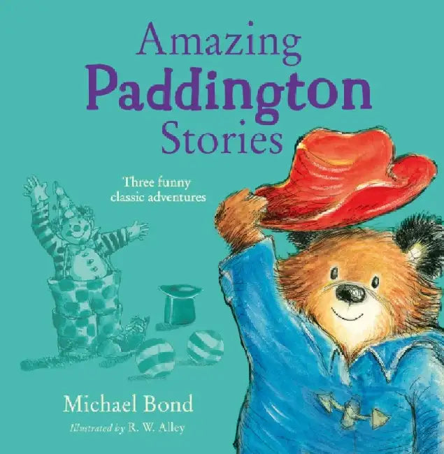 Amazing Paddington Stories by Michael Bond