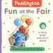 Paddington: Fun at the Fair by Michael Bond