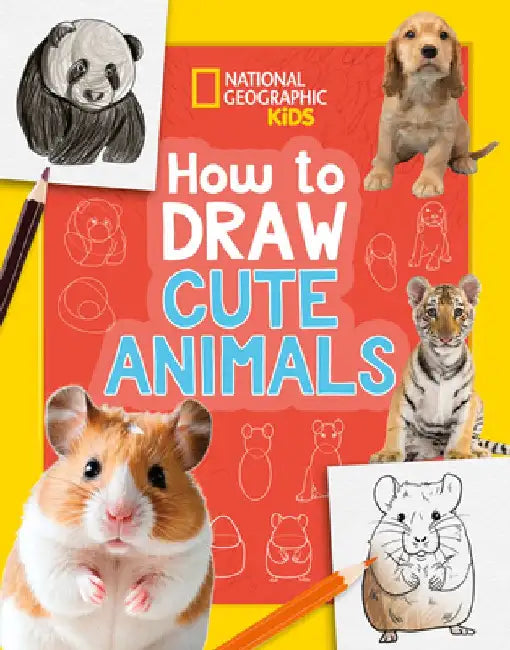 How to Draw Cute Animals: A Step-by-Step Learn to Draw Book for Kids Aged 6+ by National Geographic Kids