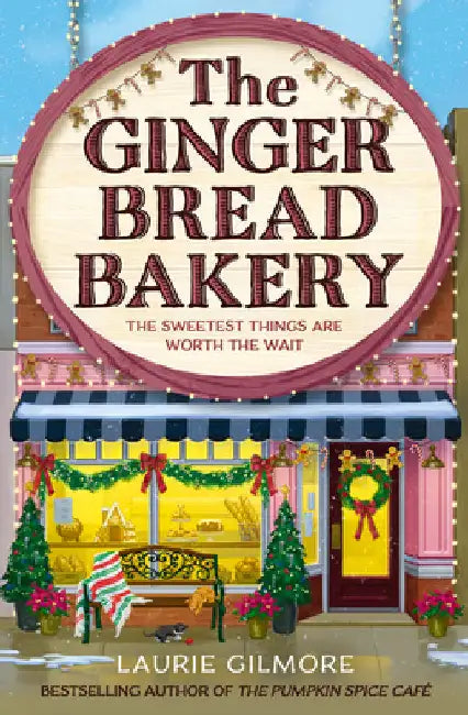 The Gingerbread Bakery by Laurie Gilmore