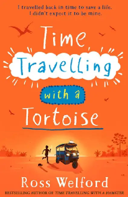Time Travelling with a Tortoise by Ross Welford