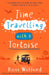Time Travelling with a Tortoise by Ross Welford