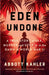 Eden Undone by Abbott Kahler