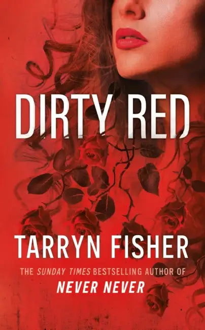 Dirty Red by Tarryn Fisher