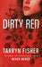 Dirty Red by Tarryn Fisher