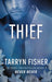 Thief by Tarryn Fisher