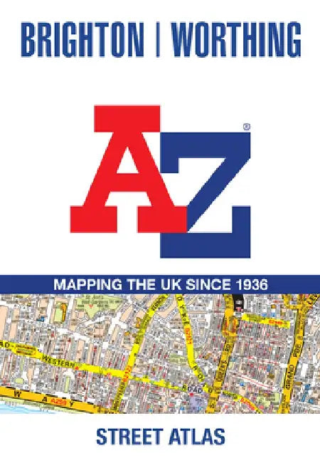 Brighton and Worthing A-Z Street Atlas by A-Z Maps