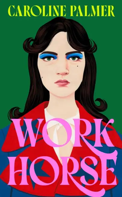 Workhorse by Caroline Palmer