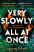Very Slowly All at Once by Lauren Schott