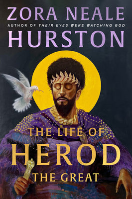 The Life of Herod the Great by Zora Neale Hurston