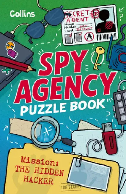 Spy Agency Puzzle Book – The Hidden Hacker: Solve Puzzles, Crack Codes and Take on a Top Secret Mission by Collins Kids