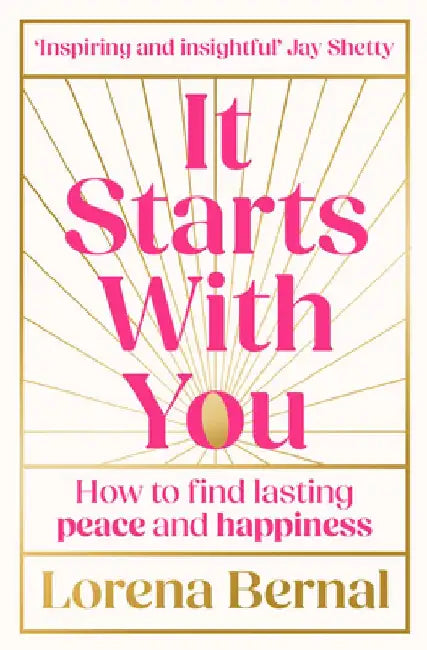 It Starts with You by Lorena Bernal