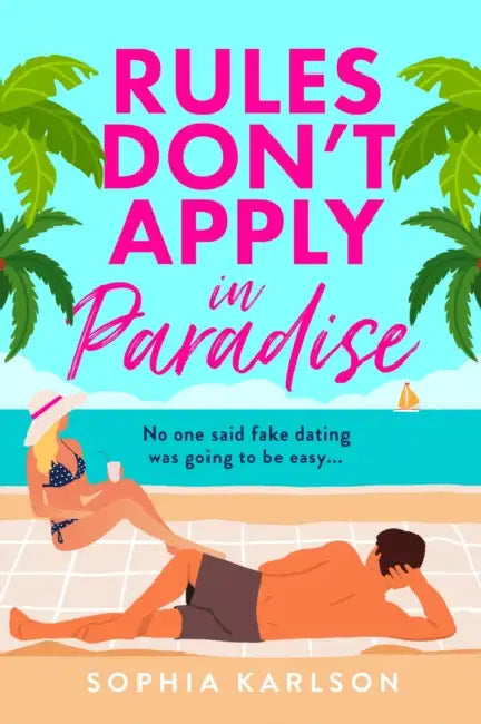 Rules Don’t Apply in Paradise by Sophia Karlson
