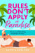 Rules Don’t Apply in Paradise by Sophia Karlson