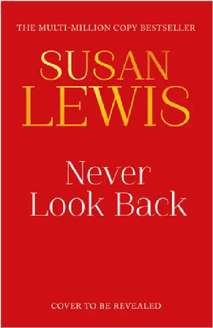 Never Look Back by Susan Lewis