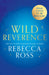 Wild Reverence by Rebecca Ross
