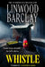 Whistle by Linwood Barclay