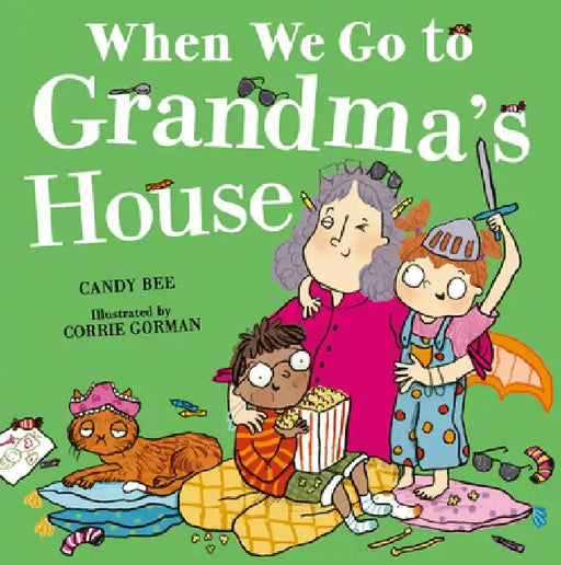 When We Go to Grandma’s House by Candy Bee