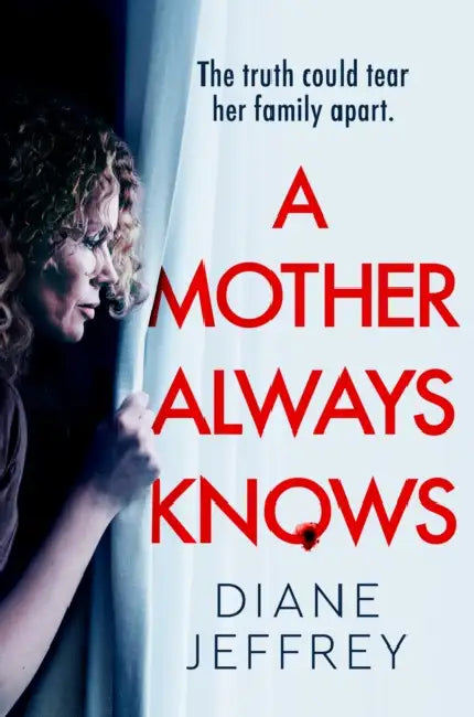 A Mother Always Knows by Diane Jeffrey