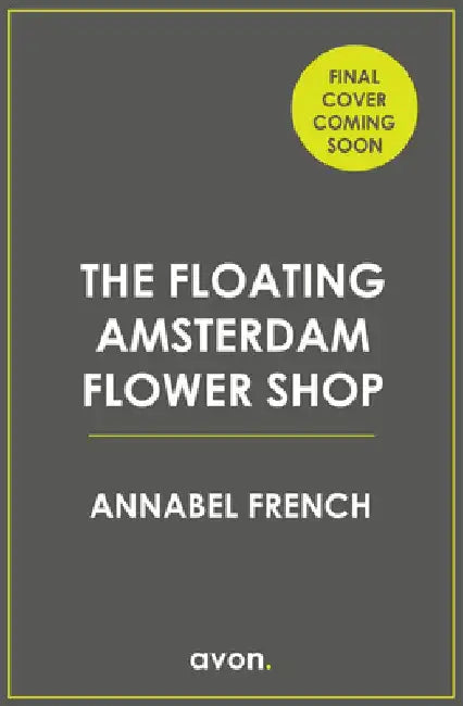 The Floating Amsterdam Flower Shop by Annabel French