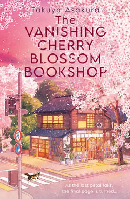 The Vanishing Cherry Blossom Bookshop by Takuya Asakura