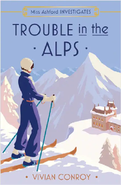 Trouble in the Alps by Vivian Conroy
