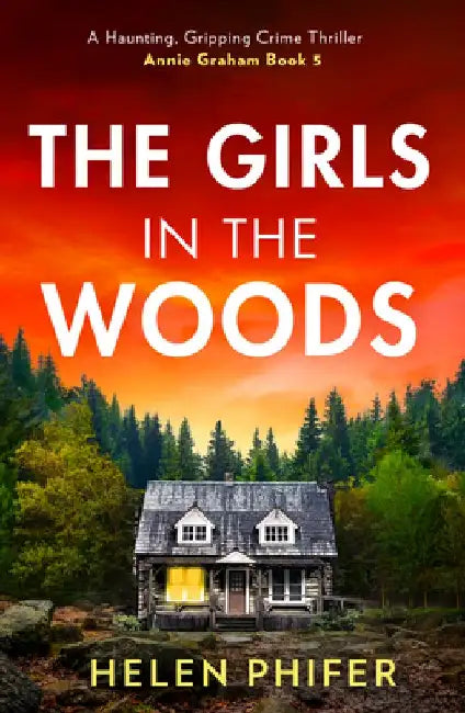 The Girls In The Woods by Helen Phifer