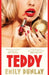 Teddy by Emily Dunlay