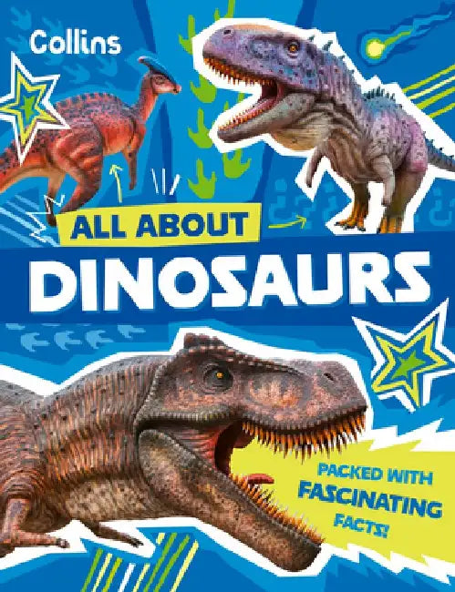 Dinosaurs: Discover Fascinating Facts About Prehistoric Creatures by Collins Kids