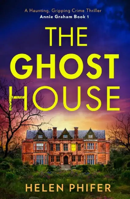 The Ghost House by Helen Phifer