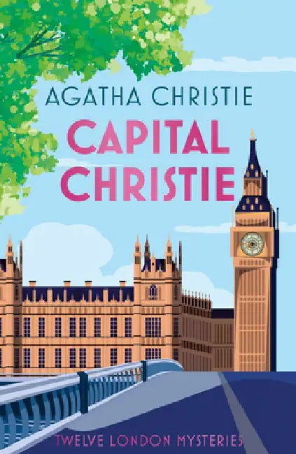 Capital Christie: Twelve London Mysteries by Agatha Christie