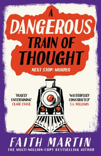 A Dangerous Train of Thought by Faith Martin