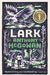 Lark by Anthony McGowan