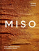 Miso: From Japanese Classics to Everyday Umami by Bonnie Chung