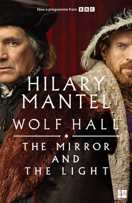 The Mirror and the Light by Hilary Mantel