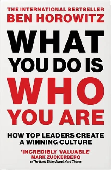 What You Do Is Who You Are by Ben Horowitz