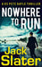 Nowhere to Run by Jack Slater