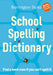 School Spelling Dictionary by Christine Maxwell
