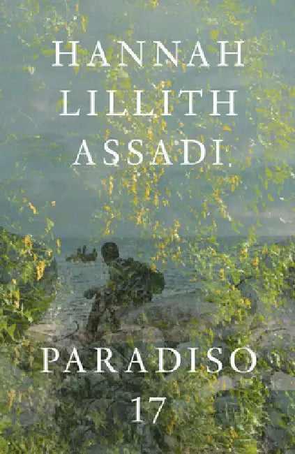Paradiso 17 by Hannah Lillith Assadi