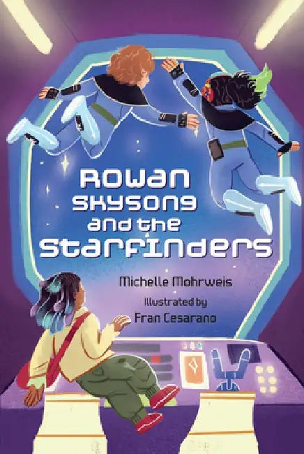 Rowan Skysong and the Starfinders by Michelle Mohrweis