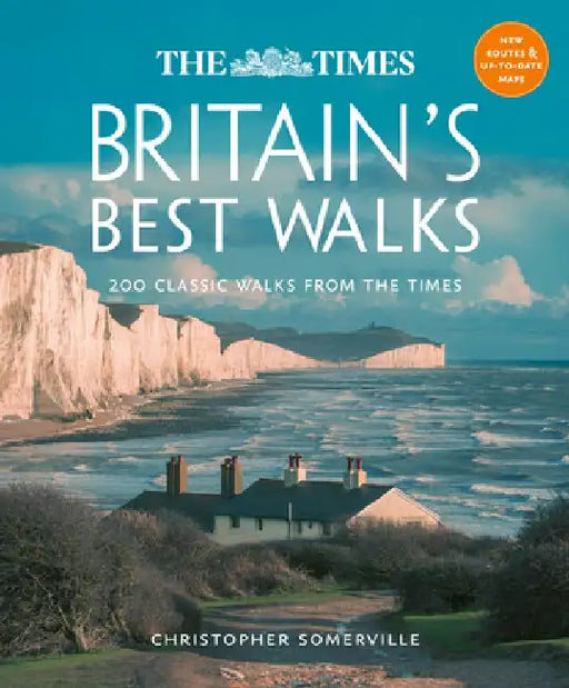 The Times Britain’s Best Walks: 200 Classic Walks from the Times by Christopher Somerville