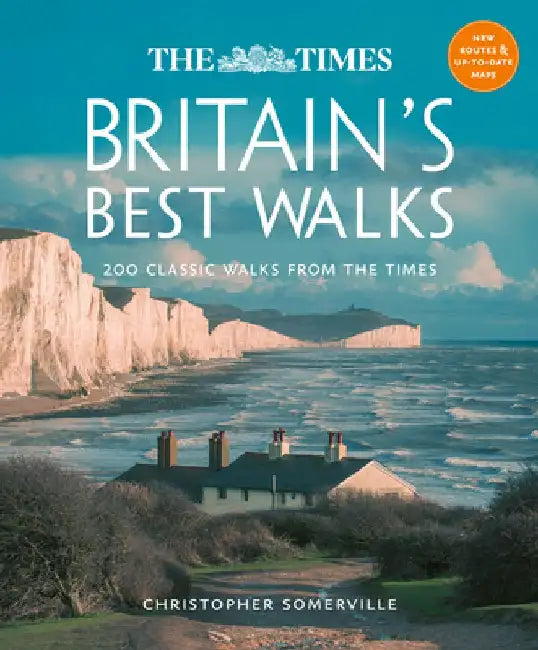 The Times Britain’s Best Walks: 200 Classic Walks from the Times by Christopher Somerville
