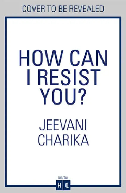 How Can I Resist You? by Jeevani Charika