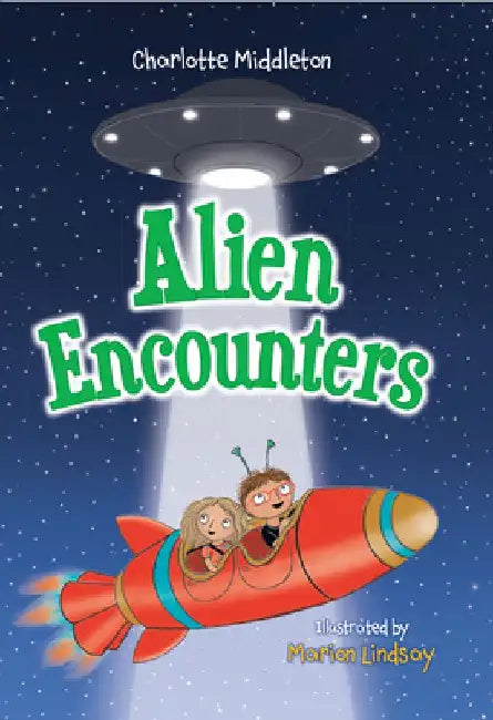 Alien Encounters: Fluency 4 by Charlotte Middleton