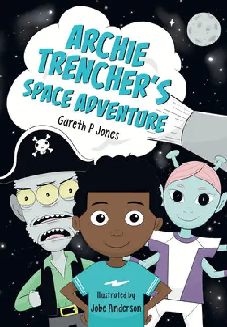 Archie Trencher's Space Adventure: Fluency 8 by Gareth P Jones