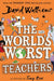 The World's Worst Teachers by David Walliams