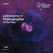 Astronomy Photographer of the Year: Collection 14 by Royal Observatory Greenwich