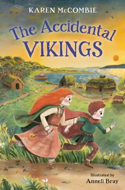 The Accidental Vikings by Karen McCombie, Anneli Bray