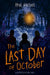 The Last Day of October by Phil Hickes