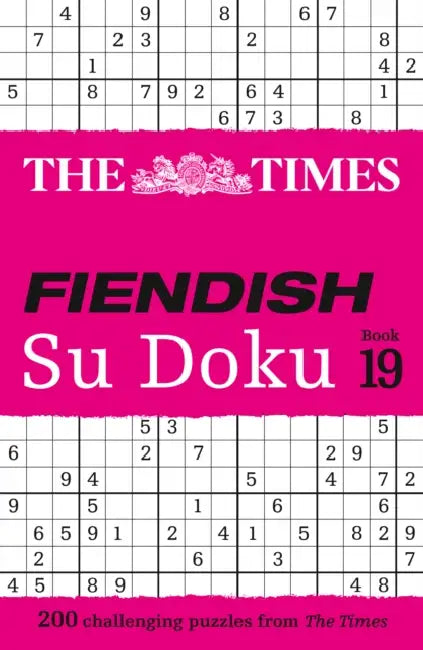 The Times Fiendish Su Doku Book 19: 200 Challenging Su Doku Puzzles by The Times Mind Games